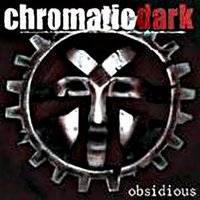 Chromatic Dark : Obsidious